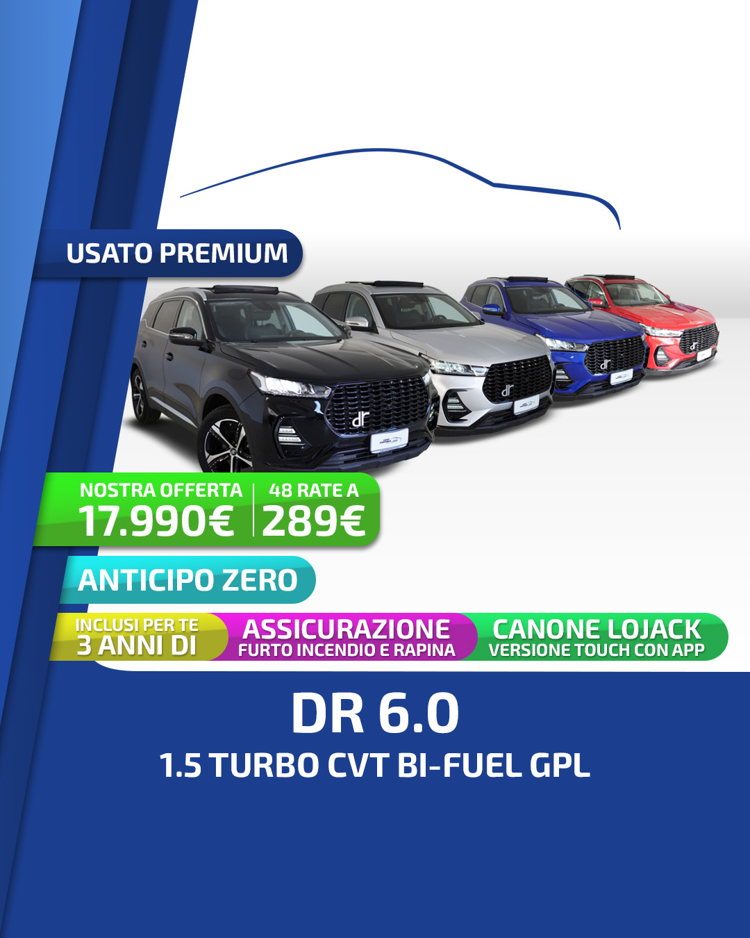 Offerta DR 6.0 1.5 Turbo CVT Bi-Fuel GPL con tetto apribile - 289€ al mese - Luigi Carfora Group